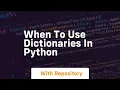 when to use dictionaries in python