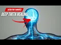 Download Lagu DEEP THETA HEALING SESSION [Listen it for At least 3 minutes]