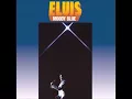 Download Lagu ELVIS PRESLEY    MOODY BLUE     COMPLETE ALBUM