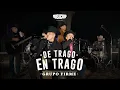 De Trago En Trago Grupo Firme