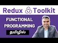 Redux Redux Toolkit and Functional programming Basics for Beginners in Tamil Balachandra - in