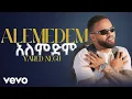 Yared Negu - ያሬድ ነጉ - አለምድም - Alemdim (Official Music Video)