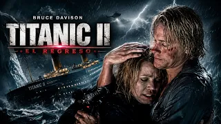 Titanic II: El regreso | Bruce Davison | Película Completa de Desastre en Español