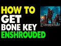 How to Get Bone Key in Enshrouded