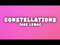 Jade LeMac - Constellations (Lyrics)