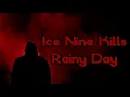 Ice Nine Kills - Rainy Day  [Lyrics on screen]