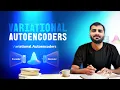 Lecture 2 - Variational Autoencoders Explained From Scratch Principles of Diffusion Models