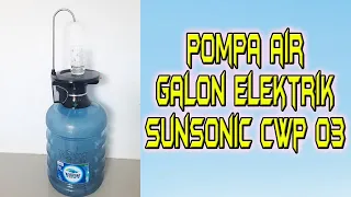 Download Review Pompa Air Galon Elektrik Sunsonic CWP 03, Ada Tatakannya MP3