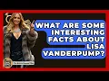 What Are Some Interesting Facts About Lisa Vanderpump - The Rich And Famous Files