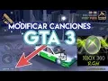 CAMBIAR MUSICA AL GTA 3 XBOX  360 CON RGH 2017 ( FACIL)