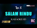 Download Lagu Salam Rindu Karaoke - TipeX
