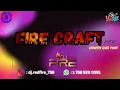 Download Lagu DJ RedFire Fire Craft PT2 GYAL TUNE Mixtape