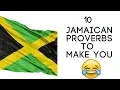10 Jamaican Proverbs To Make You Laugh Out Loud