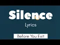 Download Lagu Silence - Before You Exit ( Lyrics )