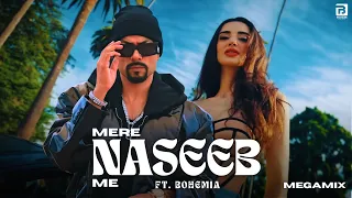 mere naseeb me ft bohemia megamix prod by rosh blazze baby h prem u0026 hardeep mashup 2025 