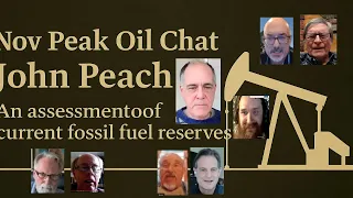 Nov Peak Oil Chat John Peach An Assessment Of Current Fossil Fuel Reserves  Nov Peak Oil Chat John Peach An Assessment Of Current Fossil Fuel Reserves