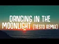 Jubel - Dancing In The Moonlight (Lyrics) ft. NEIMY (Tiesto Remix)