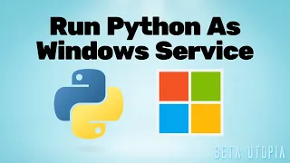 How To Run Python Script as Windows Service