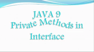Java 9 - Private Methods in Interface