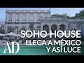 Soho House conquista Latinoamerica con su apertura en la Ciudad de Mexico