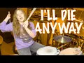 Download Lagu i'll die anyway. - girl in red - Drum Cover