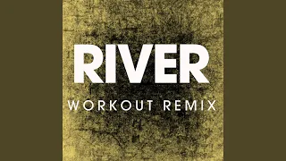 River (Workout Remix)