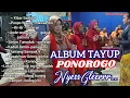 Download Lagu FULL ALBUM TAYUB TERBARU ACARA GEBYAGAN TRISNO BUDOYO Genuk Senepo Slahung Ponorogo