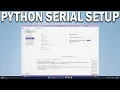 How To Set Up Serial Communication in Python Projects Install PySerial in VS Code for Python