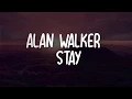 Alan Walker - Stay ( Lyrics )