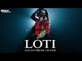 Lagu Eglant Brah x Mandi Nishtulla - Loti