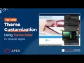 Oracle Apex 02 Theme Customization using Theme Roller