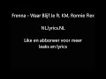 Frenna- waar blijf je ft. ronnie flex & KM (leaked)