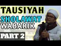 Lagu SHOLAWAT WABARIK || KH.ASEP MUHSIN MADANI CIJEUNGJING || MIFTAHUL HUDA 394 || PART 2