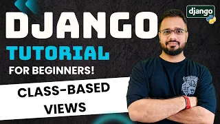 Django Tutorial in Hindi - Class-Based Views CBVs CRUD Operations