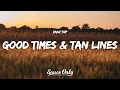 Download Lagu Zach Top - Good Times \u0026 Tan Lines (Lyrics)