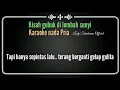 Download Lagu Kisah Gubuk Di Lembah Sunyi KARAOKE@Lodi tambunan Official