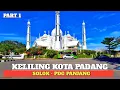 Download Lagu KELILING KOTA PADANG || MELEWATI MASJID AL HAKIM, JEMBATAN SITI NURBAYA \u0026 TITIK 0 KM SUMBAR