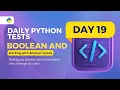 Daily Python Tests Day 19 Working with Boolean Values