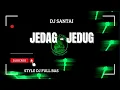 Lagu DJ BABY DON'T GO JEDAG -JEDUG SANTAI FULL BAS || 