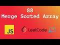 Leetcode 88 - Merge Sorted Array Javascript