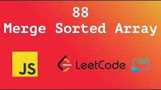 Leetcode 88 - Merge Sorted Array Javascript
