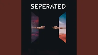 Seperated 