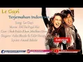 Download Lagu Le Gayi - Dan Terjemahan Indonesia
