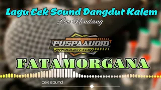 Download Lagu untuk cek sound FATAAMORGANA 2023 MP3