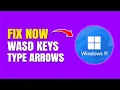 How to Fix WASD Keys Swapped With Arrow Keys in Windows 11