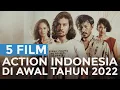 Download Lagu 5 Film Action Indonesia Seru & Baru di Awal Tahun 2022