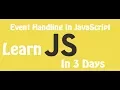 Learn JavaScript in 3 days Episode 22 Event Handling in JavaScript
