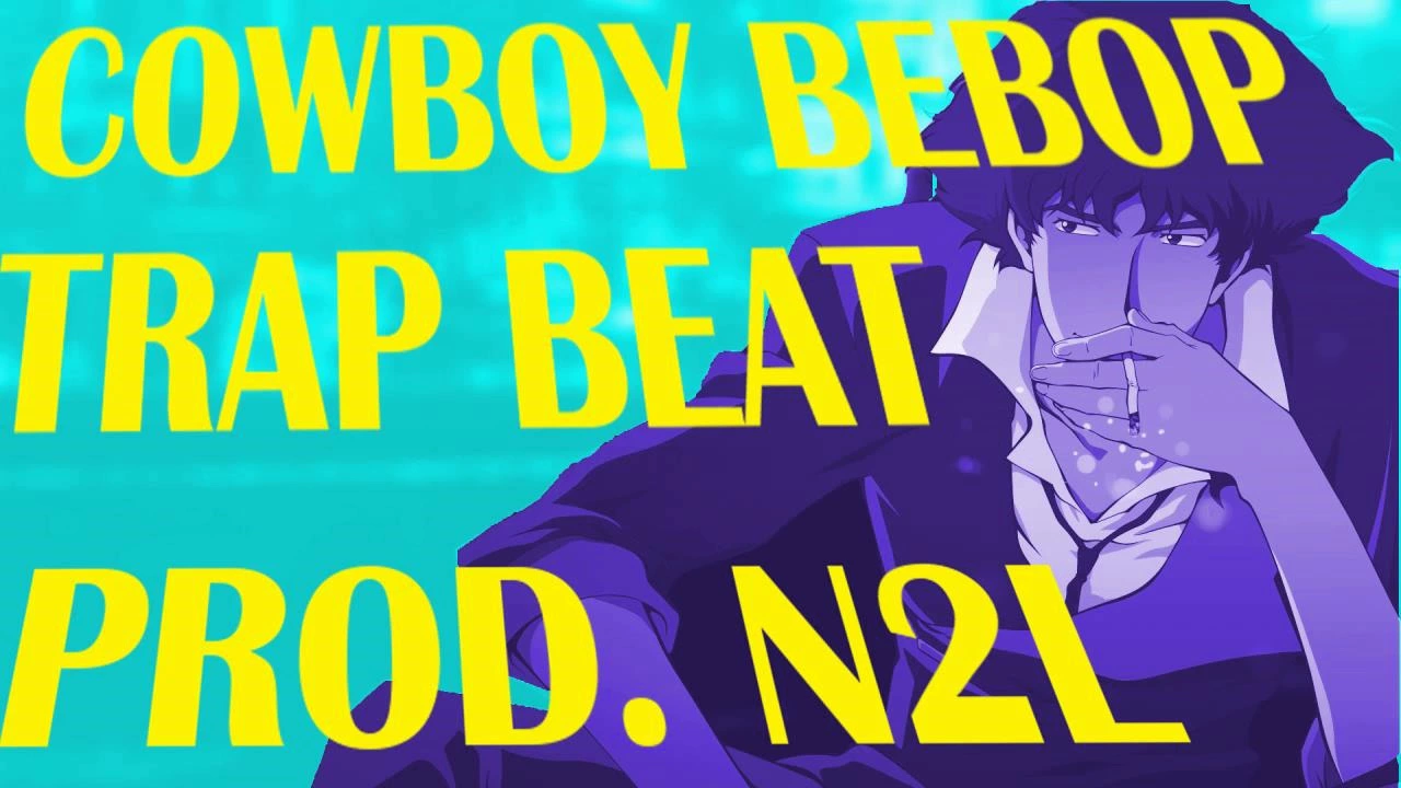 UNREAL. Cowboy Bebop and Lil Yachty Type Beat (PROD.N2L)