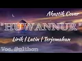 Download Lagu HUWANNUR | Lirik \u0026 Terjemahan (Akustik By Santri Njoso)