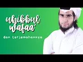 Download Lagu Uhibbul Wafa Muhammad Al Muqit dan terjemah